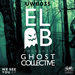 El-B Presents Ghost Collective: We See You