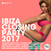 Ibiza Closing Party 2017 (Deluxe Version) (unmixed tracks)