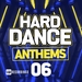 Hard Dance Anthems Vol 06