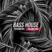 Bass House Phenomena Vol 1