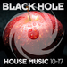 Black Hole House Music 10-17