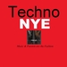 Techno NYE/Music & Passion Are The Fashion
