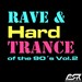 Rave & Hardtrance Of The 90's Vol 2