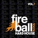 Fireball Recordings: 100% Hard House Vol 7