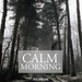 Calm Morning Vol 1 (Wonderful Melodic & Relaxing Tunes For Chilled Morning Moods)