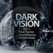 Dark Vision Vol 1