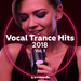 Vocal Trance Hits 2018 - Vol 1
