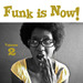Funk Is Now! Volume 2
