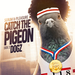 Catch The Pigeon/Dogz