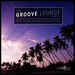 The Groove Lounge Vol 12