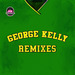 George Kelly (Remixes)
