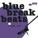 Blue Break Beats Vol 5