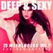 Deep & Sexy Vol 2 (25 Weekenders)