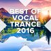 Best Of Vocal Trance 2016 Vol 2