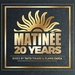 Matinee 20 Years (unmixed tracks)