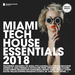 Miami Tech House Essentials 2018 (Deluxe Version)