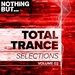 Nothing But Total Trance Selections Vol 02