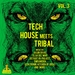 Tech House Meets Tribal Vol 3