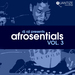 Afrosentials Vol 3 (unmixed tracks)