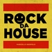 Rock Da House