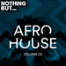Nothing But... Afro House Vol 03