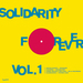 Solidarity Forever Vol I