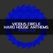 Vicious Circle/Hard House Anthems Vol 13
