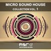 Micro Sound House Collection Vol 1