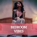 Bedroom Vibes Vol 1