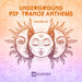 Underground Psy-Trance Anthems Vol 03