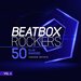 Beatbox Rockers Vol 6 (50 Club Bangers)