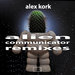 Alien Communicator (Remixes)