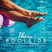 Poolside Ibiza 2018 (unmixed tracks)