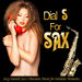 Dial S For Sax: Sexy Smooth Jazz Obsession Music For Intimate Moments