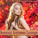 Sensual Autumn Lounge (Smooth Easy Listening Chillout Music)