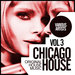 Chicago House Vol 3: Original House Music