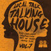 Talking House Vol 7