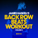 James Haskell's Back Row Beats Workout Vol 3