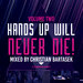 Hands Up Will Never Die Vol 2