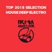 Top 2018 Selection (House Deep Electro)