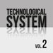 Technological System Vol 2