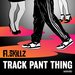 Track Pant Thing (Explicit)