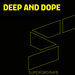 Deep & Dope Vol 10