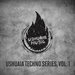 Ushuaia Techno Series Vol 1