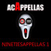 Ninetiesappella (Acappella Samples DJ Tool Vol 1)