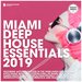 Miami Deep House Essentials 2019 (Deluxe Version) (unmixed tracks)