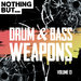 Nothing But... Drum & Bass Weapons Vol 13
