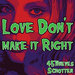 Love Don't Make It Right