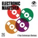 Electronic Makeover (4 Year Anniversary Remixes)