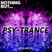 Nothing But... Psy Trance Vol 10